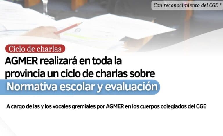 AGMER realizará en toda la provincia un ciclo de charlas sobre normativa escolar y evaluación