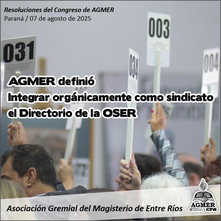 El Congreso definió que AGMER integrará orgánicamente el Directorio de la OSER