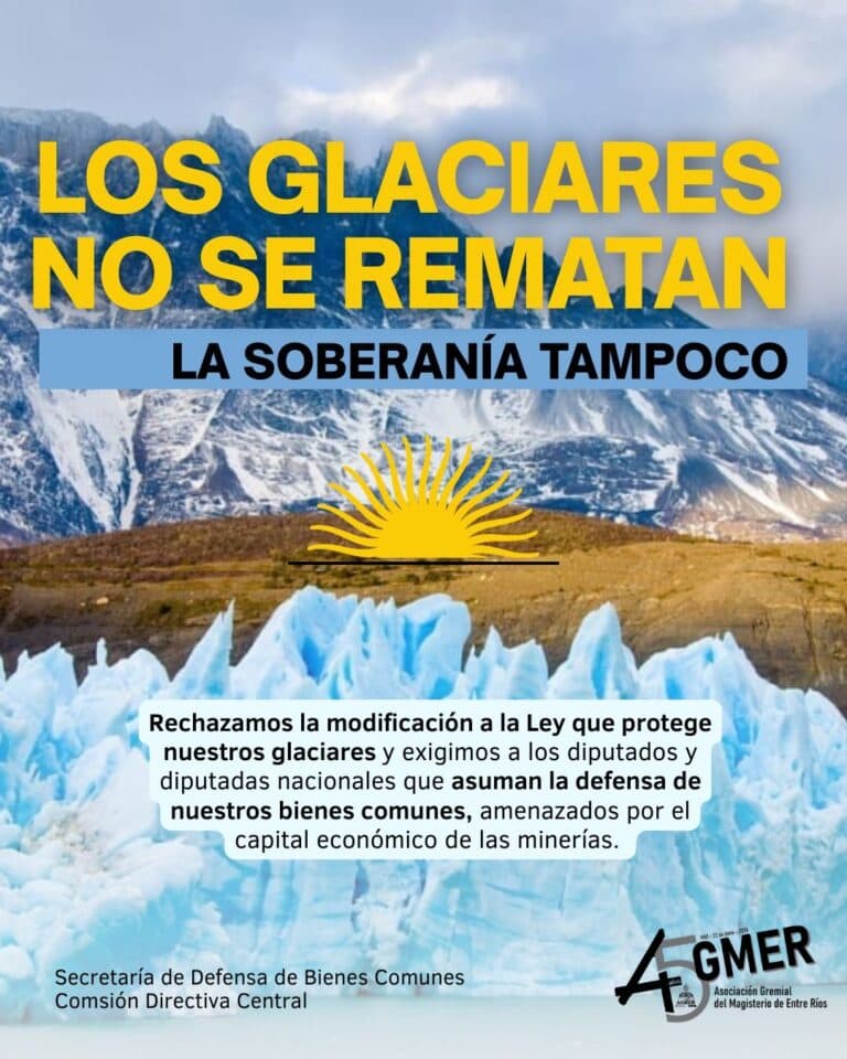 No a la reforma de la ley que protege nuestros glaciares