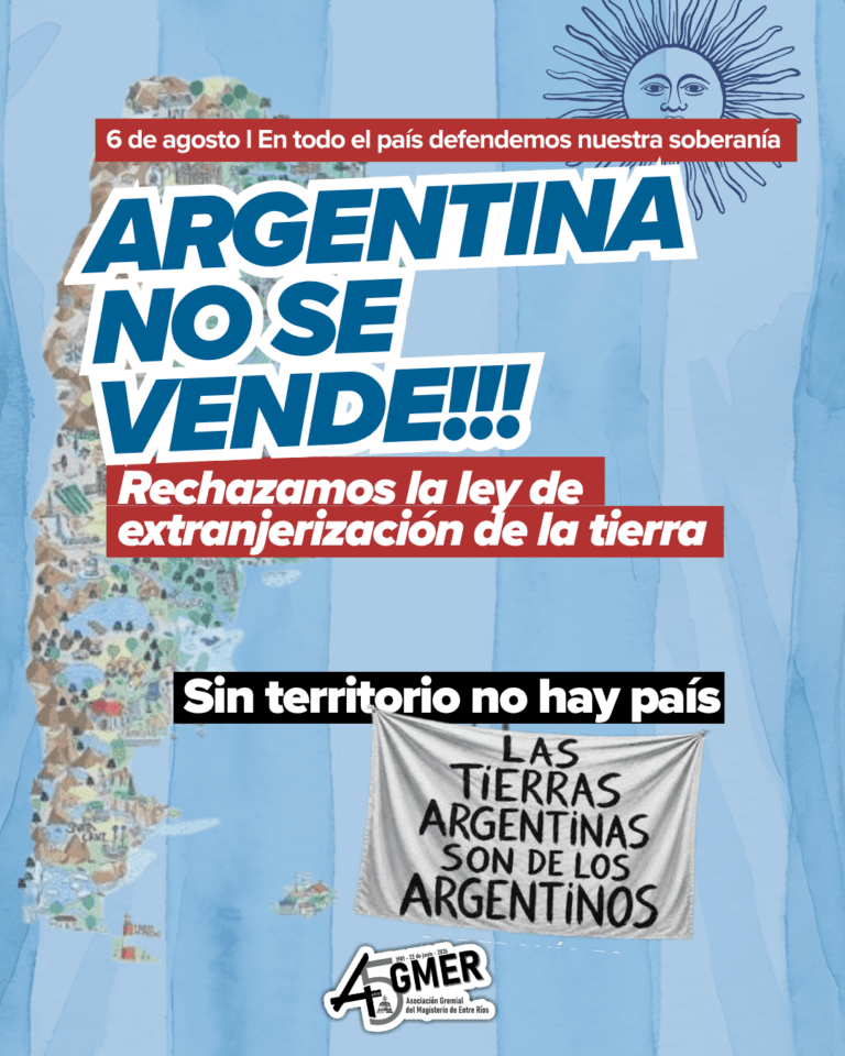 AGMER rechaza el proyecto de ley que habilita la extranjerización de la tierra